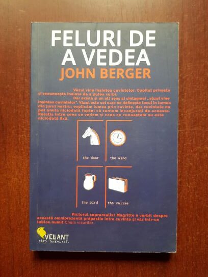 John Berger - Feluri de a vedea