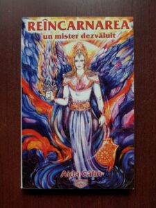 Aida Calin - Reincarnarea, un mister dezvaluit