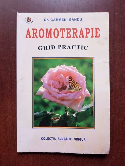 Carmen Sandu - Aromoterapie. Ghid practic