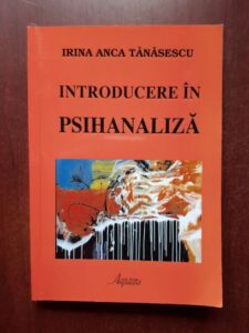 Irina Anca Tanasescu - Introducere in psihanaliza
