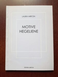 Laura Mircea - Motive hegeliene