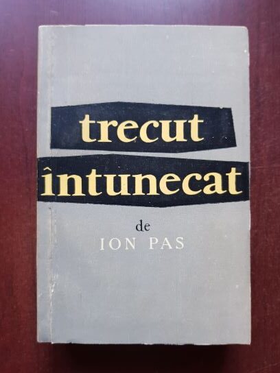Ion Pas - Trecut intunecatIon (1957)
