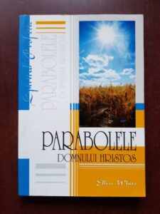 Ellen G. White - Parabolele Domnului Hristos
