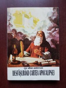Roy Allan Anderson - Desfasurand cartea apocalipsei. Studii evanghelistice pentru prezentarea publica