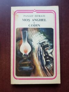 Panait Istrati - Mos Anghel, Codin
