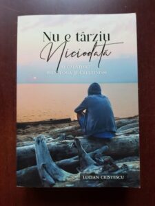Lucian Cristescu - Nu e tarziu niciodata. O calatorie prin yoga si crestiniscm