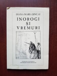 Diana Maria Sincai - Inorogi si vremuri