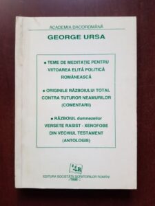 George Ursa - Teme de meditatie pentru viitoarea elita politica romaneasca. Originile razboiului total contra tuturor neanurilor (comentarii). Razboiul dumnezeilor versete rasist-zenofobe din vechiul testament (antologie)