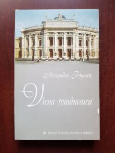 Alexandru Popescu - Viena romaneasca. Un ghid sentimental