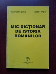 Georgeta Smeu, Homer Radu - Mic dictionar de istoria romanilor