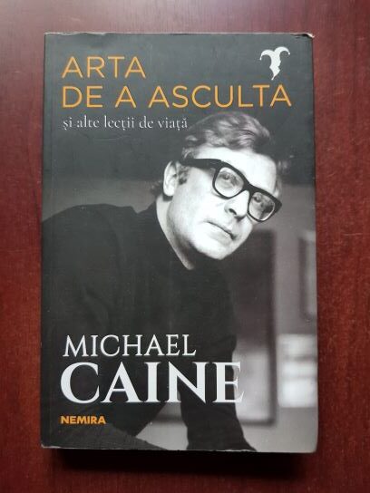Michael Caine - Arta de a asculta