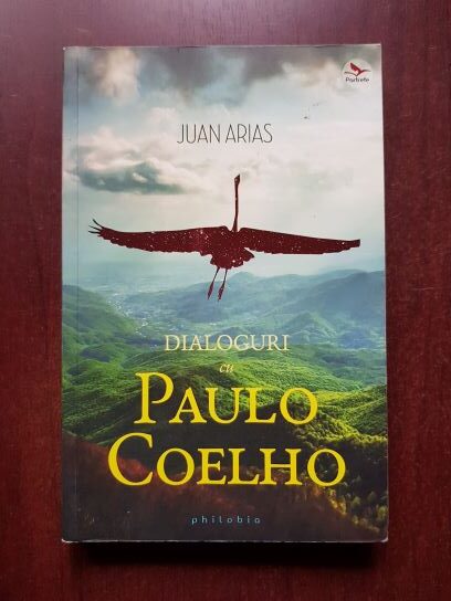 Juan Arias - Dialoguri cu Paulo Coelho