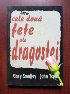 Gary Smalley, John Trent - Cele doua fete ale dragostei