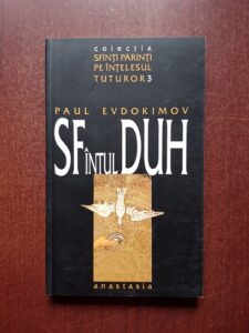 Paul Evdokimov - Duhul Sfant in traditia ortodoxa