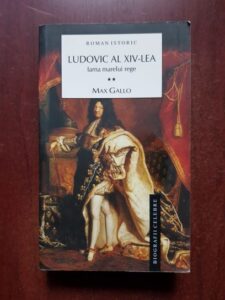 Max Gallo - Ludovic al XIV-lea. Iarna marelui rege volumul 2