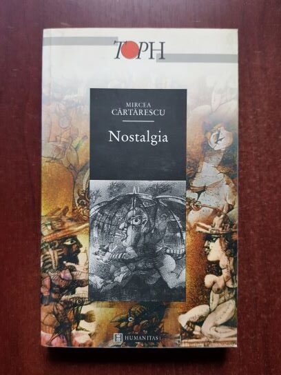 Mircea Cartarescu - Nostalgia