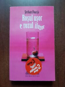 Serban Foarta - Rosul usor e rozul iluzor