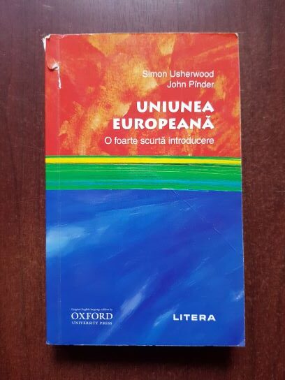 Simon Usherwood, John Pinder - Uniunea europeana. O foarte scurta introducere