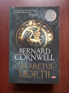 Bernard Cornwell - Ultimul regat. Calaretul mortii