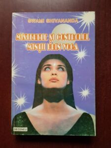 Swami Shivananda - Misterele si controlul mintii prin Yoga