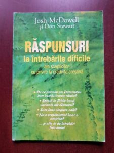 Josh McDowell, Don Stewart - Raspunsuri la intrebarile dificile ale sceptilor cu privire la credinta crestina