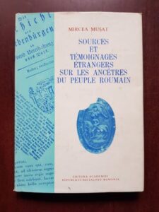 Mircea Musat - Sources et temoignages etrangers sur les ancetres du peuple roumain