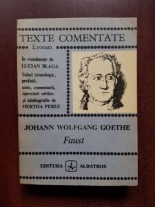 Johann Wolfgang Goethe - Faust. Texte comentate (traducere Lucian Blaga)