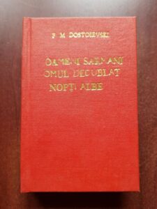 Feodor M. Dostoievski - Oameni sarmani. Omul dedublat. Nopti albe (1969)