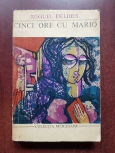 Miguel Delibes - Cinci ore cu Mario