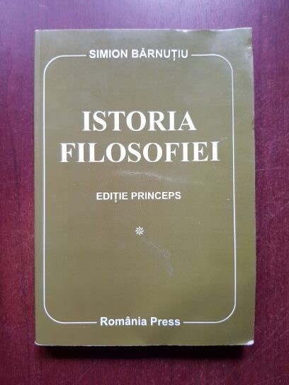 Simion Barnutiu - Istoria filosofiei volumul 1 (2000)