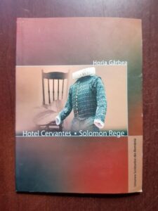 Horia Garbea - Hotel Cervantes. Solomon Rege