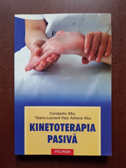 Constantin Albu, Tiberiu Leonard Vlad - Kinetoterapia pasiva