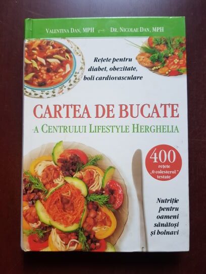 Valentina Dan, Nicolae Dan - Cartea de bucate a Centrului Lifestyle Herghelia