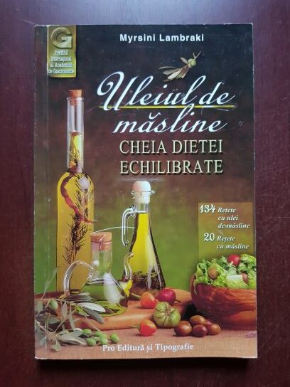 Myrsini Lambraki - Uleiul de masline. Cheia dietei echilibrate