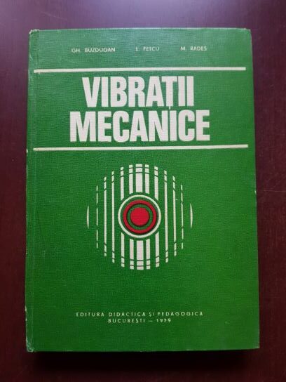 Gheorghe Buzdugan, L. Fetcu, M. Rades - Vibratii mecanice