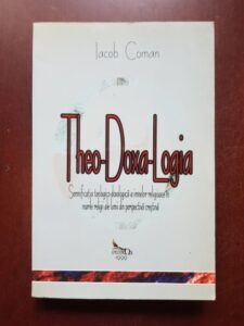 Iacob Coman - Theo-Doxa-Logia. Semnificatia teologico-doxologica a imnelor religioase in marile religii ale lumii din perspectiva crestina