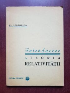 Alexandru Stoenescu - Introducere in teoria relativitatii