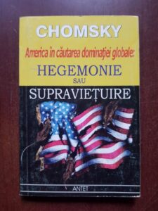Noam Chomsky - Hegemonie sau supravietuire. America in cautarea dominatiei globale
