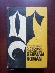 Alexandru Roman - Dictionar frazeologic German-Roman