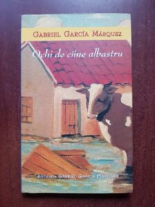 Gabriel Garcia Marquez - Ochi de caine albastru