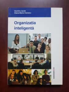 Dumitru Iacob, Diana-Maria Cismaru - Organizatia inteligenta