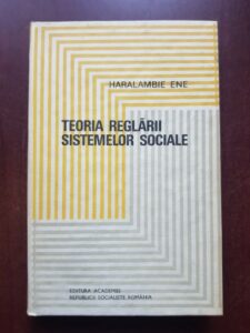 Haralambie Ene - Teoria reglarii sistemelor sociale