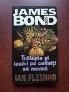 Ian Fleming - Traieste si lasa-i pe ceilalti sa moara. Seria James Bond