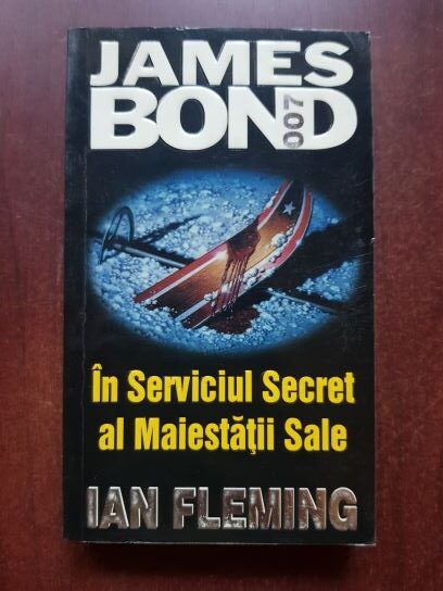 Ian Fleming - In serviciul secret al Majestatii sale. Seria James Bond