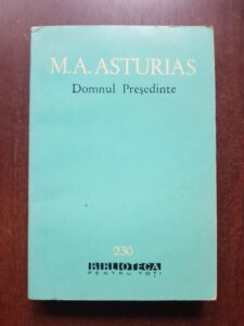 Miguel Angel Asturias - Domnul presedinte