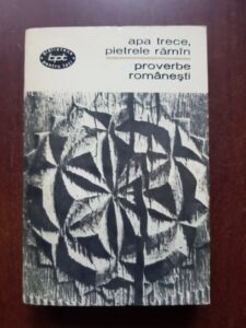 Apa trece, pietrele raman. Proverbe romanesti