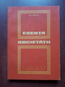 Paul Popovici - Esenta societatii. Studiu de filozofie sociala