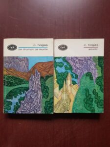 Calistrat Hogas - Pe drumuri de munte. Amintiri 2 volume