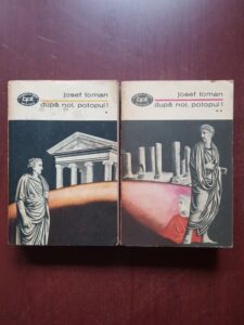 Josef Toman - Dupa noi, potopul! 2 volume
