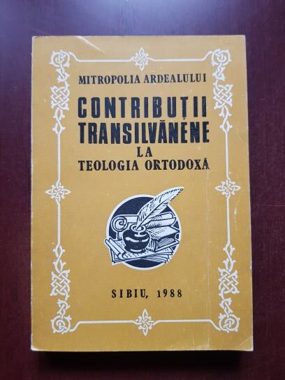 Contributii transilvanene la teologia ortodoxa